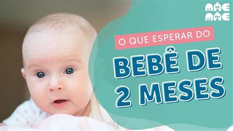 Como É A Visão De Um Bebê De 2 Meses - Bebê de 2 meses: o que esperar?