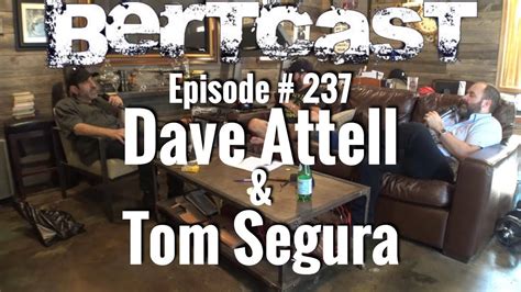 Bertcast 237 Dave Attell Tom Segura And Me Youtube