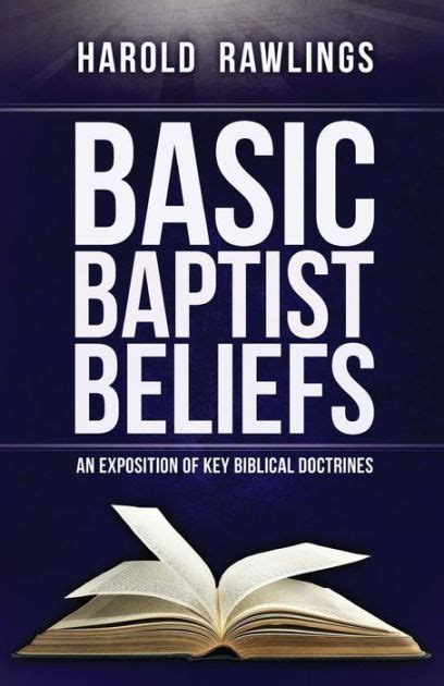 Basic Baptist Beliefs: An Exposition of Key Biblical Doctrines by Harold Rawlings, Paperback ...