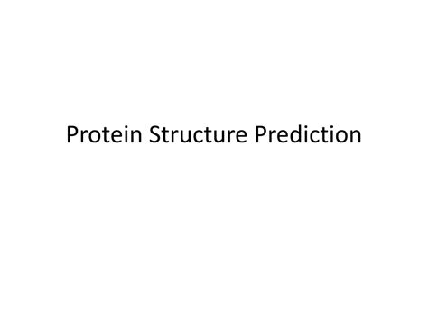 Ppt Protein Structure Prediction Powerpoint Presentation Free Download Id 930155