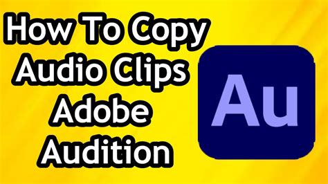 Adobe Audition Cc How To Copy Or Duplicate Audio Clips Multitrack Youtube