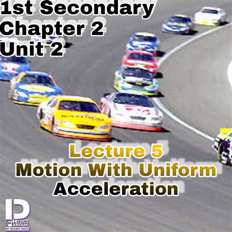 Lecture 5 - Motion With Uniform Acceleration/ 1st-secondary / Term 1 ...