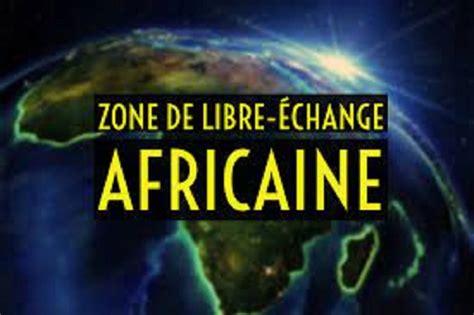 L Ments Savoir Sur La Zone De Libre Change Continentale Africaine