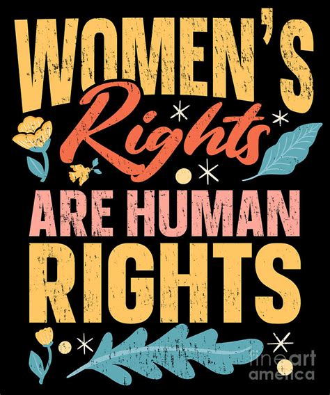 Feminism Womens Rights Are Human Rights Digital Art By Tobias Chehade Fine Art America