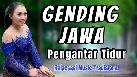 Gending Jawa Pengantar Tidur Nyenyak Uyon Uyon Jawa Musik