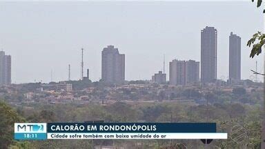 Quantos Km De Rondonópolis A Cuiabá - MTTV 2ª Edição - Cuiabá | Moradores de Rondonópolis enfrentam calor e ...