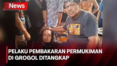 Pelaku Pembakaran Permukiman Warga Di Grogol Ditangkap Nyaris Diamuk