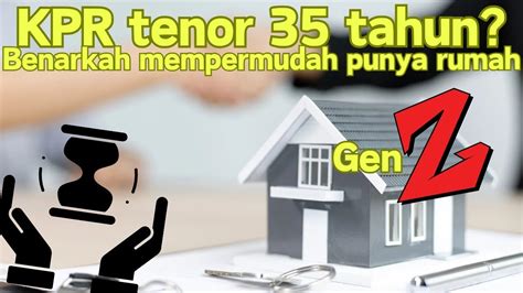 Skema Kpr Sampai Tahun Benarkah Mempermudah Gen Z Punya Rumah