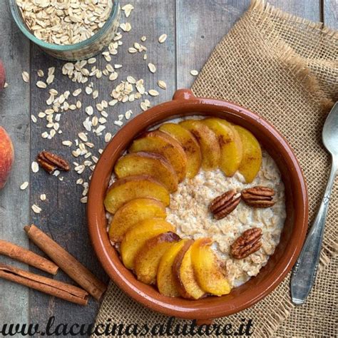 Porridge Con Pesche Al Forno La Cucina Salutare