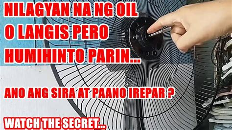 Nilagyan Na Ng Oil O Langis Pero Humihinto Parin Ang Electric Fan Mo