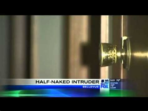 Half Naked Man Breaks Into Bellevue Home Youtube