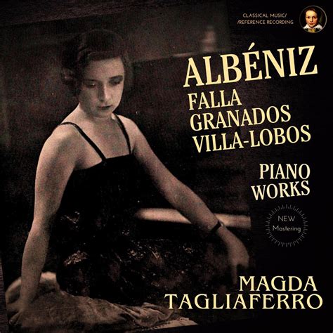 Albéniz Piano Works with Falla Granados Villa Lobos by Magda