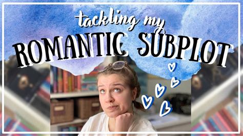 Writing Romance — Tackling A Romantic Subplot In My Fantasy Project Youtube