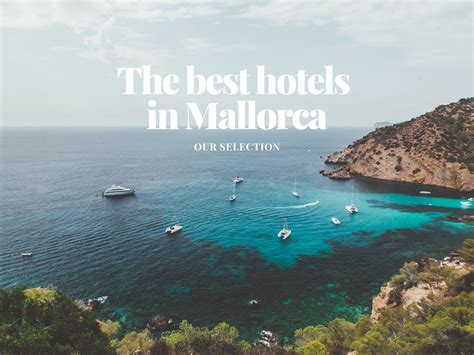 The best hotels in Mallorca ! Travel blog