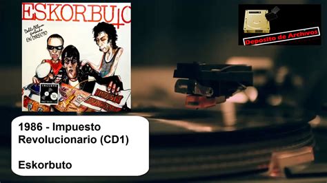 Eskorbuto Impuesto Revolucionario CD1 1986 FULL ALBUM YouTube