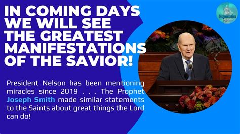 In Coming Days We Will See The Greatest Manifestations Of The Savior