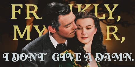 10 Best Gone With The Wind Quotes Ranked