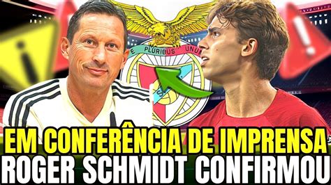 Minha Nossa Roger Schmidt Confirmou Esse S Bado Noticas Do Benfica