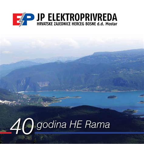 PDF 40 Godina HE Rama Elektroprivreda HZ HB Metalna Maribor