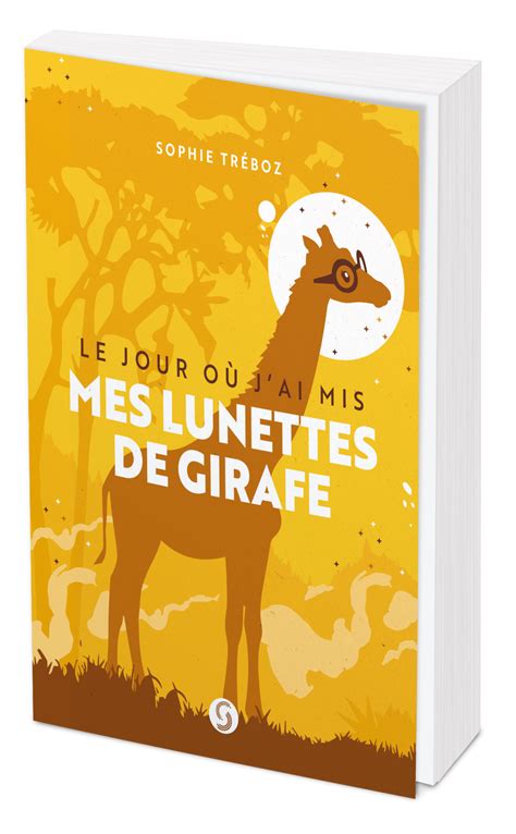 Le jour où j ai mis mes lunettes de girafe