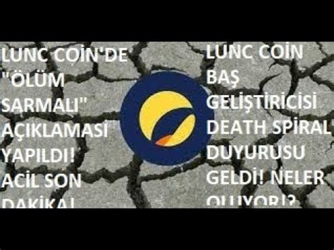 LUNC COİN DE ÖLÜM SARMALI AÇIKLAMASI LUNC YETKİLİSİ SPİRAL