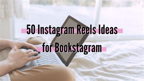 50 Simple Instagram Reels Ideas For Bookstagram Yuki Reads