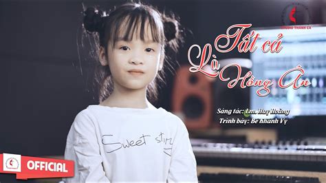 Tất Cả Là Hồng Ân || Sáng tác : Lm Huy Hoàng : Tb : Bé Khánh Vy || Official MV Thánh. Ca Chords ...