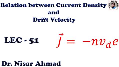 Relation Between Current Density And Drift Velocity Youtube