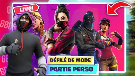 Live Fortnite Fr Pp Defile De Mode Game Abo Youtube