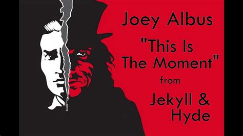 Joey Albus This Is The Moment From Jekyll And Hyde Youtube