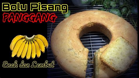 Cara Buat Bolu Pisang Panggang Bolu Pisang Yang Lembut Dan Super