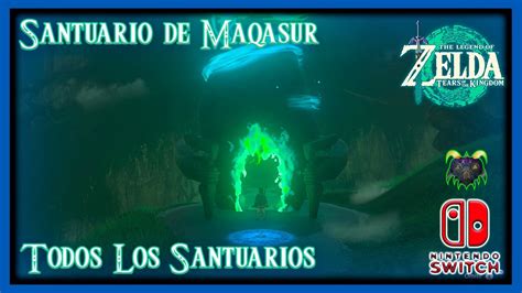 The Legend Of Zelda Tears Of The Kingdom Santuario De Maqasur