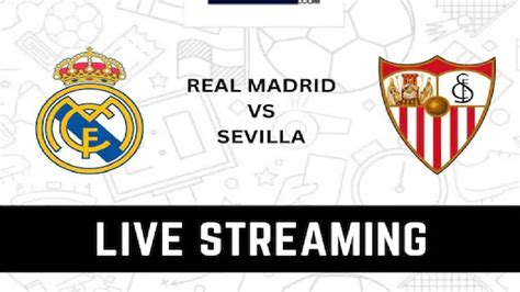 Real Madrid Vs Sevilla Live Youtube