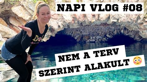 Napi Vlog Nem A Terv Szerint Alakult Ba Os De La Hedionda De