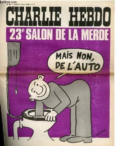 Charlie Hebdo N°99 23e Salon De La Merde Mais Non De Lauto By