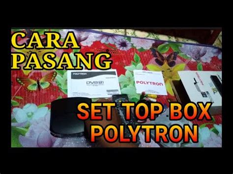 Cara Pasang Set Top Box Polytron Ke Tv Tabung Youtube