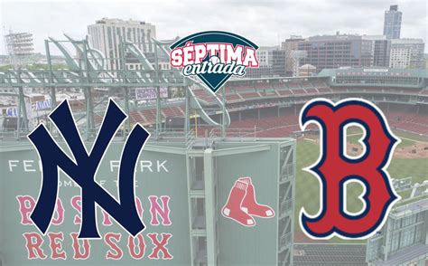 Mlb Dónde Ver En Vivo New York Yankees Vs Boston Red Soxséptima Entrada