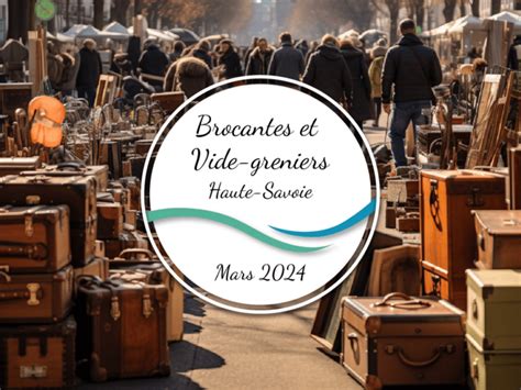 Haute Savoie Les Brocantes Vide Greniers Et Bourses De Mars