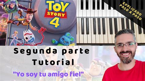 ¿cómo Tocar Youve Got A Friend In Me En Piano🎹yo Soy Tu Amigo Fiel