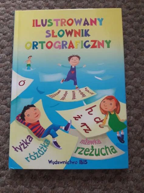 Ilustrowany słownik ortograficzny dla dzieci Chorzów Licytacja na