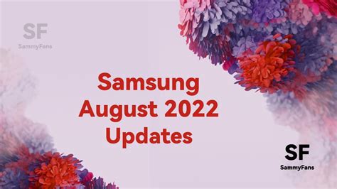 Samsung Galaxy August 2022 Update Sammy Fans