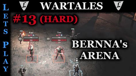 WARTALES HARD HARD 13 Bernna S Arena Lets Play YouTube