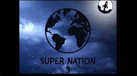 Super Nation 3 Youtube