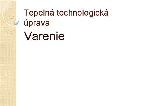 Tepeln Technologick Prava Varenie O Je To Varenie