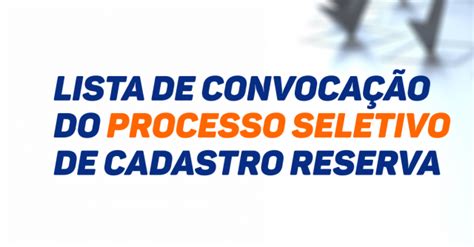 Lista De Convocação Do Processo Seletivo De Cadastro Reserva Portal