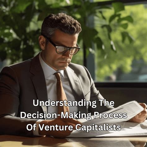 Understanding The Decision Making Process Of Venture Capitalists R