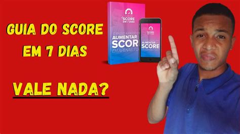 Guia Do Score Em 7 Dias Guia Do Score Em 7 Dias Funciona Guia Do