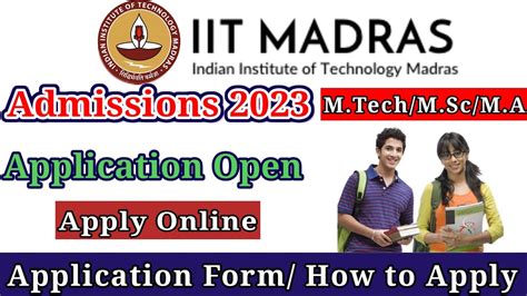 Iit Madras Admissions 2023 Application Open Apply Online Anbarivu