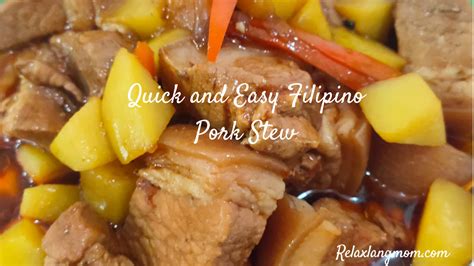 Pinoy Style Quick And Easy Pork Stew Recipe ~ Relax Lang Mom