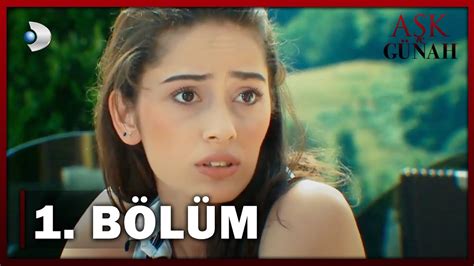 Aşk ve Günah 1 Bölüm FULL BÖLÜM YouTube